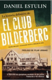 Imagen de cubierta: LA HISTORIA DEFINITIVA DEL CLUB BILDERBERG