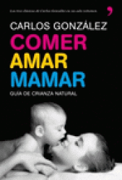 Imagen de cubierta: COMER, AMAR, MAMAR
