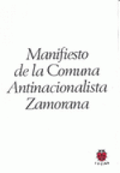 Imagen de cubierta: MANIFIESTO DE LA COMUNA ANTINACIONALISTA ZAMORANA