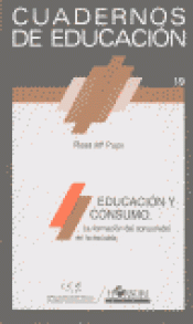Imagen de cubierta: EDUCACIÓN Y CONSUMO. LA FORMACIÓN DEL CONSUMIDOR EN LA ESCUELA