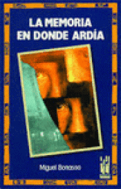 Imagen de cubierta: LA MEMORIA EN DONDE ARDÍA