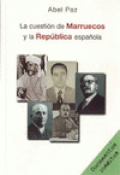 Imagen de cubierta: LA CUESTIÓN DE MARRUECOS Y LA REPÚBLICA ESPAÑOLA