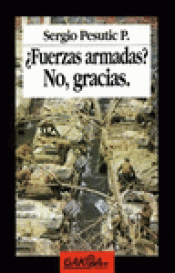 Imagen de cubierta: ¿FUERZAS ARMADAS? NO, GRACIAS