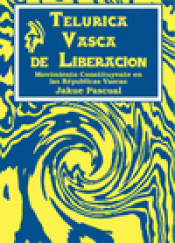 Imagen de cubierta: TELÚRICA VASCA DE LIBERACIÓN