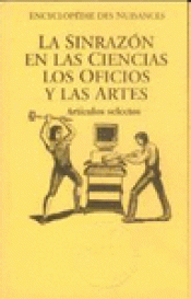 Imagen de cubierta: LA SINRAZÓN EN LAS CIENCIAS, LOS OFICIOS Y LAS ARTES