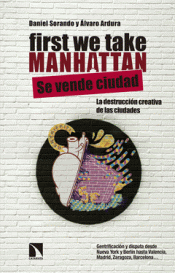 Imagen de cubierta: FIRST WE TAKE MANHATTAN: SE VENDE CIUDAD