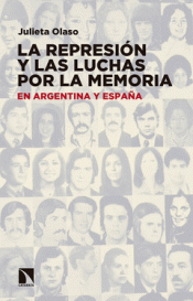Imagen de cubierta: LA REPRESIÓN Y LAS LUCHAS POR LA MEMORIA EN ARGENTINA Y ESPAÑA