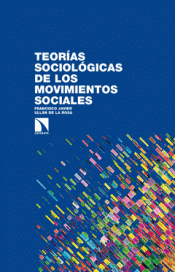 Imagen de cubierta: TEORÍAS SOCIOLÓGICAS DE LOS MOVIMIENTOS SOCIALES