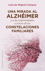 Imagen de cubierta: MIRADA AL ALZHEIMER Y ENFERMEDADES A TRAVES DE CONSTELACION