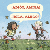 Imagen de cubierta: ¡ADIÓS, AMIGA! ¡HOLA, AMIGO!