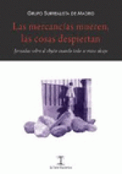 Imagen de cubierta: LAS MERCANCIAS MUEREN, LAS COSAS DESPIERTAN