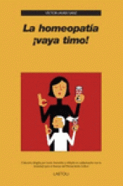 Imagen de cubierta: LA HOMEOPATÍA ¡VAYA TIMO!