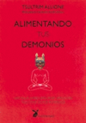 Imagen de cubierta: ALIMENTANDO TUS DEMONIOS