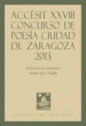 Imagen de cubierta: ACCÉSIT XXVII CONCURSO DE POESÍA CIUDAD DE ZARAGOZA 2013