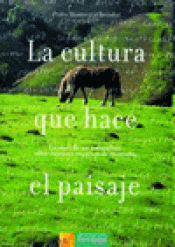 Imagen de cubierta: LA CULTURA QUE HACE EL PAISAJE