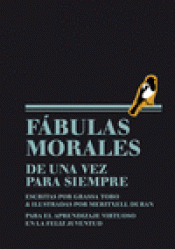 Imagen de cubierta: FÁBULAS MORALES DE UNA VEZ PARA SIEMPRE