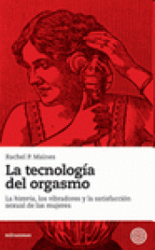 Imagen de cubierta: LA TECNOLOGIA DEL ORGASMO