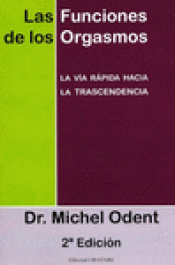 Imagen de cubierta: LAS FUNCIONES DE LOS ORGASMOS