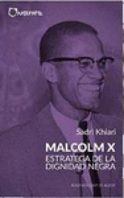 Imagen de cubierta: MALCOLM X : ESTRATEGA DE LA DIGNIDAD