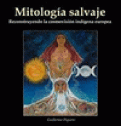 Imagen de cubierta: MITOLOGÍA SALVAJE