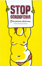 Imagen de cubierta: STOP GORDOFOBIA Y LAS PANZAS SUBVERSAS