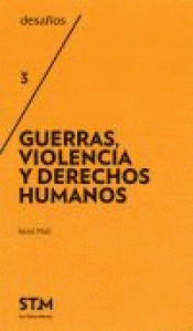 Imagen de cubierta: GUERRAS, VIOLENCIA Y DERECHOS HUMANOS