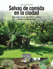 Imagen de cubierta: SELVAS DE COMIDA EN LA CIUDAD