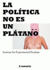 Imagen de cubierta: LA POLÍTICA NO ES UN PLÁTANO