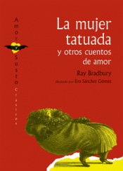 Imagen de cubierta: LA MUJER TATUADA Y OTROS CUENTOS DE AMOR