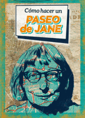 Imagen de cubierta: CÓMO HACER UN PASEO DE JANE