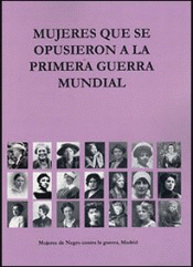 Imagen de cubierta: MUJERES QUE SE OPUSIERON A LA PRIMERA GUERRA MUNDIAL