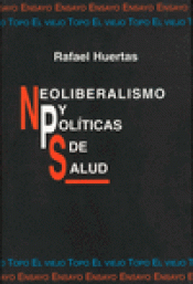 Imagen de cubierta: NEOLIBERALISMO Y POLÍTICAS DE SALUD