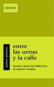 Imagen de cubierta: ENTRE LAS URNAS Y LA CALLE