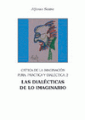 Imagen de cubierta: LAS DIALÉCTICAS DE LO IMAGINARIO, I