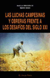 Imagen de cubierta: LAS LUCHAS CAMPESINAS Y OBRERAS FRENTE A LOS DESAFÍOS DEL SIGLO XXI