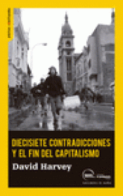 Imagen de cubierta: DIECISIETE CONTRADICCIONES Y EL FIN DEL CAPITALISMO
