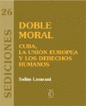 Imagen de cubierta: DOBLE MORAL CUBA, LA UNIÓN EUROPEA Y LOS DERECHOS HUMANOS