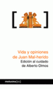 Imagen de cubierta: VIDA Y OPINIONES DE JUAN MAL-HERIDO