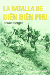 Imagen de cubierta: LA BATALLA DE DIEN BIEN PHU