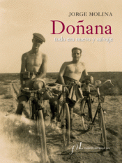 Cover Image: DOÑANA. TODO ERA NUEVO Y SALVAJE.