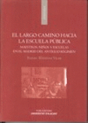 Imagen de cubierta: LARGO CAMINO HACIA LA ESCUELA PÚBLICA, EL.