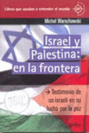 Imagen de cubierta: ISRAEL Y PALESTINA: EN LA FRONTERA
