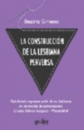 Imagen de cubierta: LA CONSTRUCCIÓN DE LA LESBIANA PERFECTA
