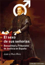 Imagen de cubierta: SEXO DE SUS SEÑORIAS.SEXUALIDAD Y TRIBUNALES DE JUSTICIA ESP