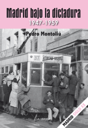 Cover Image: MADRID BAJO LA DICTADURA. 1947 - 1959