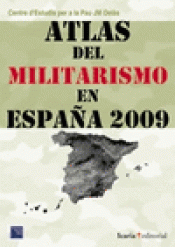 Imagen de cubierta: ATLAS DEL MILITARISMO EN ESPAÑA 2009