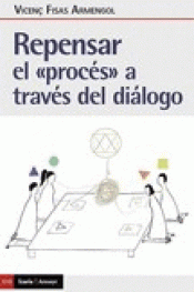 Imagen de cubierta: REPENSAR EL "PROCES" A TRAVES DEL DIALOGO