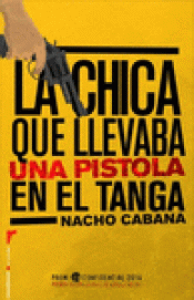 Imagen de cubierta: LA CHICA QUE LLEVABA UNA PISTOLA EN EL TANGA