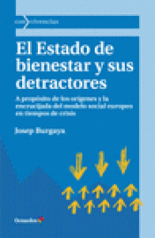 Imagen de cubierta: EL ESTADO DE BIENESTAR Y SUS DETRACTORES