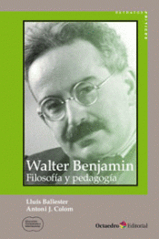 Imagen de cubierta: WALTER BENJAMIN: FILOSOFÍA Y PEDAGOGÍA